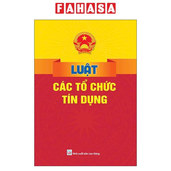 Sách - Luật Các Tổ Chức Tín Dụng