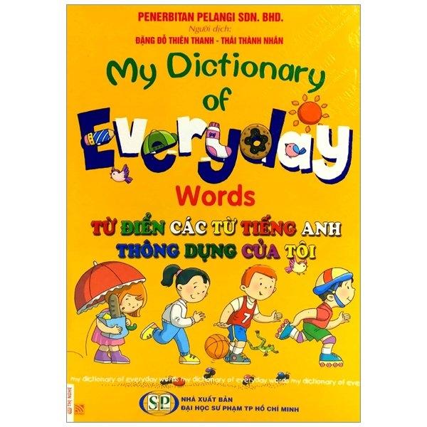 My Dictionary Of Everyday Words - Từ Điển Các Từ Tiếng Anh Thông Dụng Của Tôi