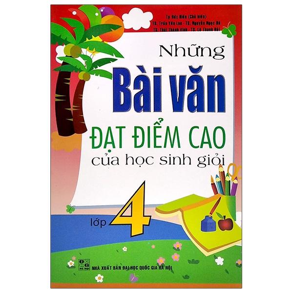 Những Bài Văn Đạt Điểm Cao Của Học Sinh Giỏi Lớp 4