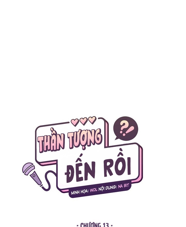 thần tượng đến rồi!? chapter 13 11