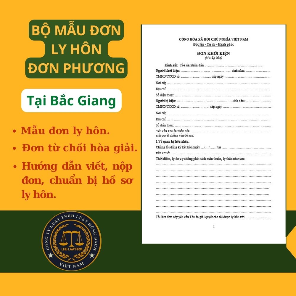 BỘ MẪU ĐƠN LY HÔN ĐƠN PHƯƠNG TÒA ÁN TẠI TỈNH BẮC GIANG + TÀI LIỆU LUẬT SƯ HƯỚNG DẪN CHI TIẾT