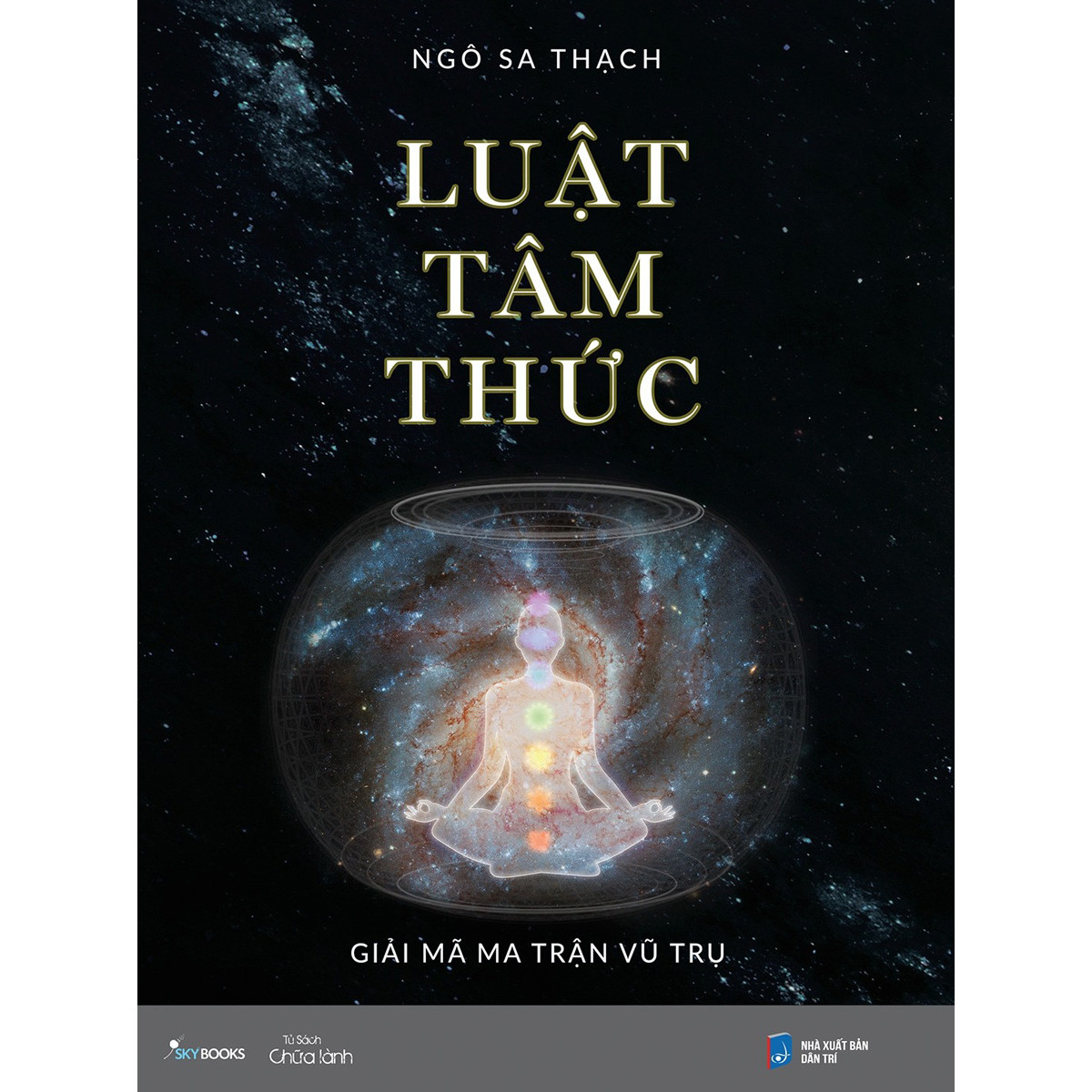 LUẬT TÂM THỨC - GIẢI MÃ MA TRẬN VŨ TRỤ ( BÌA CỨNG )