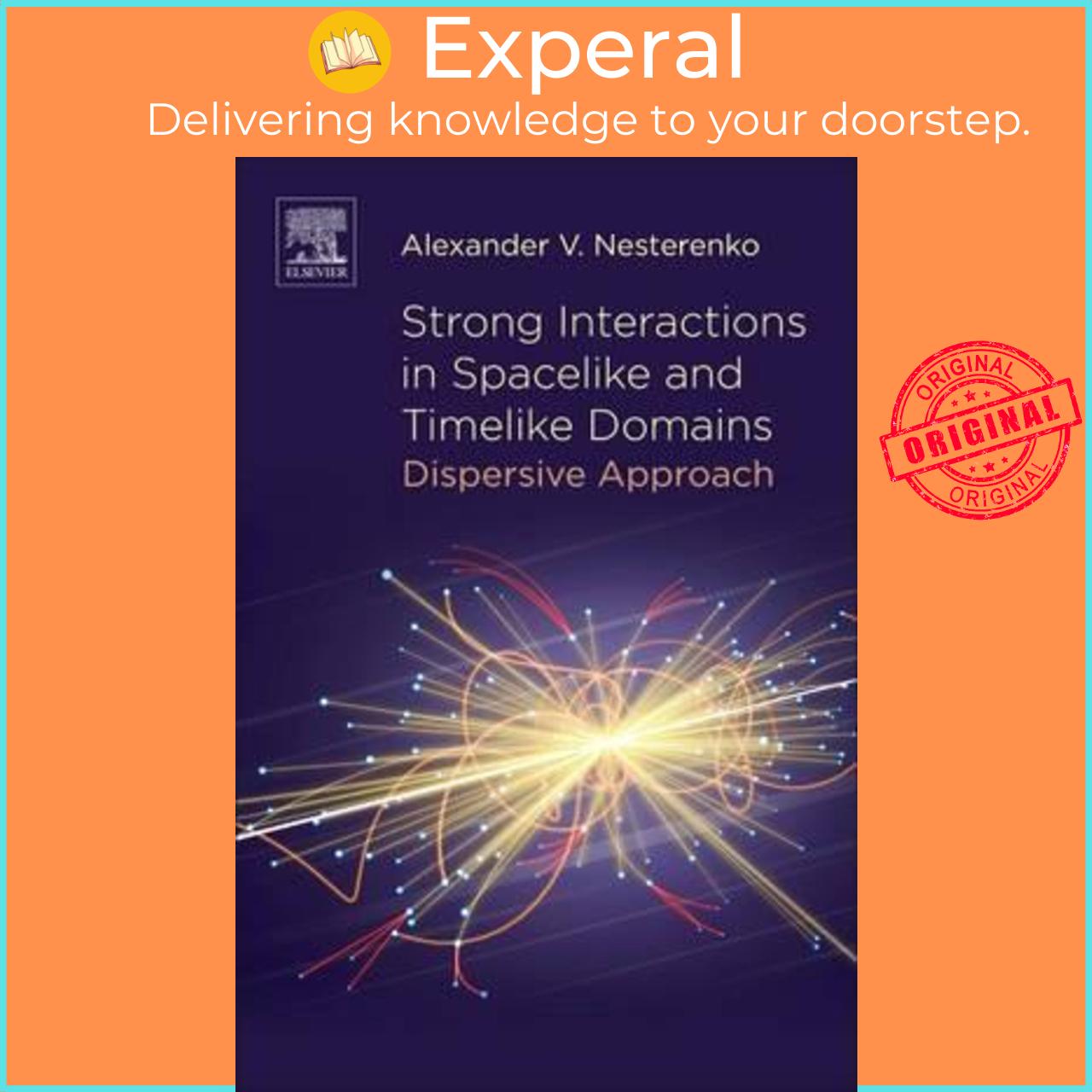 Sách - Strong Interactions in Spacelike and Timelike Domains : Disper by Alexander V. Nesterenko