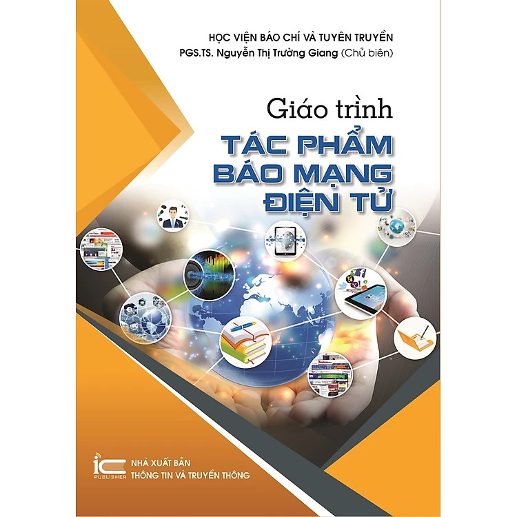 Giáo Trình Tác Phẩm Báo Mạng Điện Tử - PGS. TS. Nguyễn Thị Trường Giang - (bìa mềm)