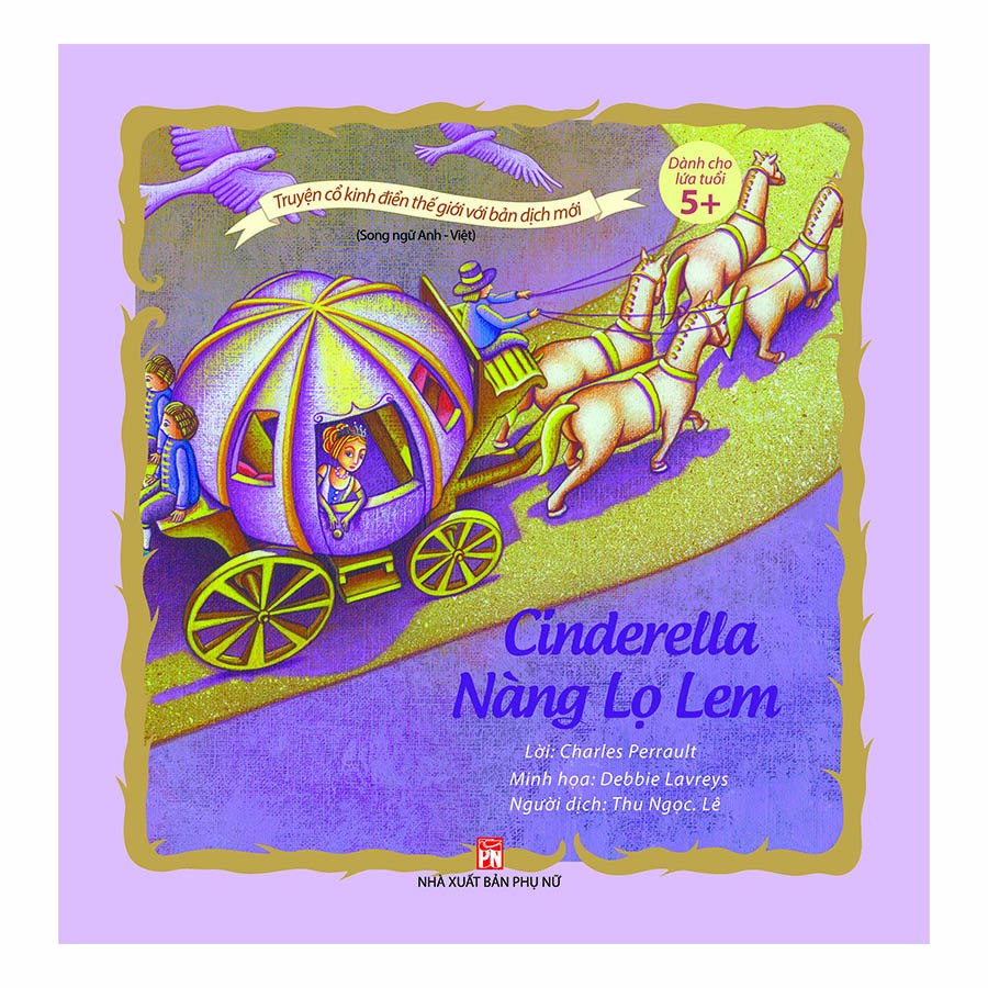 Truyện Cổ Kinh Điển Thế Giới Với Bản Dịch Mới - Nàng Lọ Lem - Cinderella