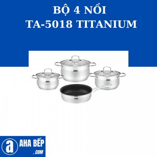 BỘ 4 NỒI LORCA TA-5018 TITANIUM - HÀNG CHÍNH HÃNG