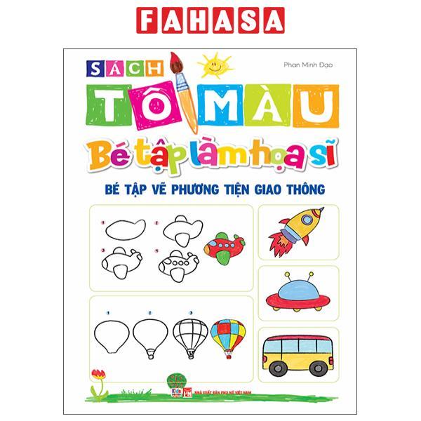 Sách - Sách Tô Màu - Bé Tập Làm Họa Sĩ - Bé Tập Vẽ Phương Tiện Giao Thông