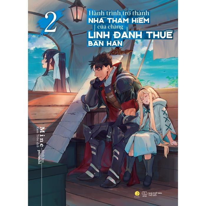 Sách Hành Trình Trở Thành Nhà Thám Hiểm Của Chàng Lính Đánh Thuê Bần Hàn (Tập 2) - Bản Quyền - Bản thường