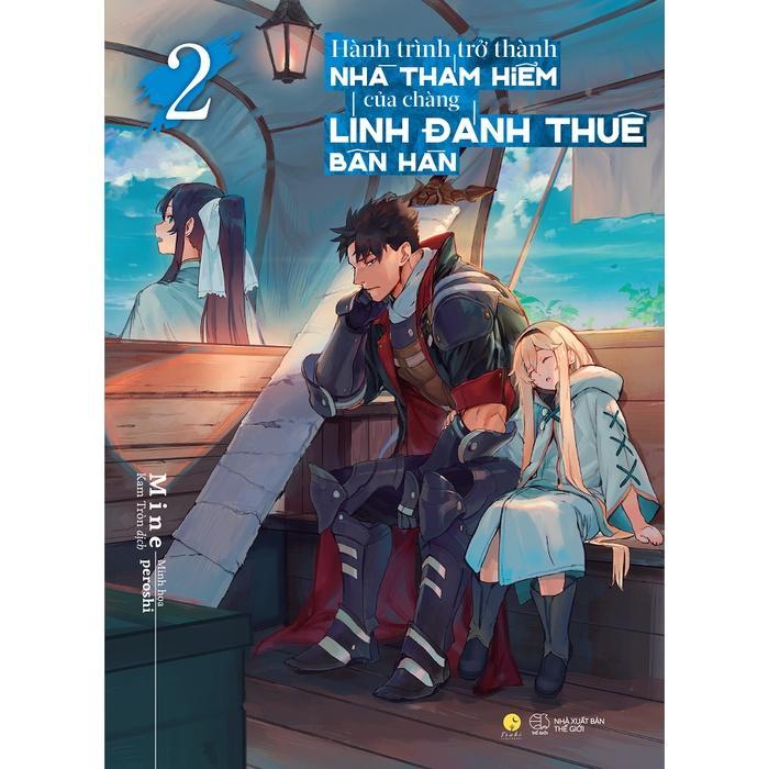 Sách Hành Trình Trở Thành Nhà Thám Hiểm Của Chàng Lính Đánh Thuê Bần Hàn (Tập 2) - Bản Quyền - Bản đặc biệt