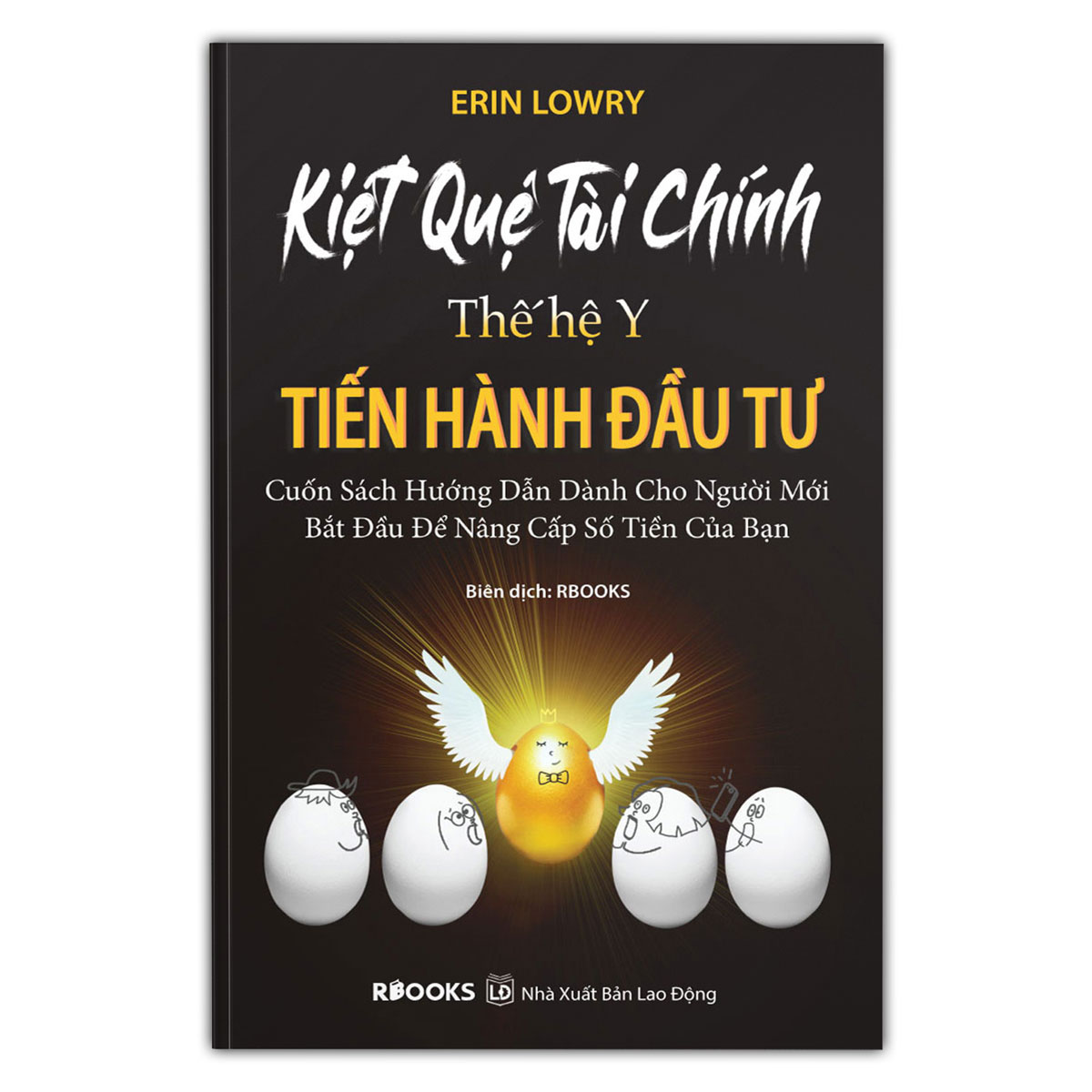 Kiệt Quệ Tài Chính Thế Hệ Y - Tiến Hành Đầu Tư (Cuốn Sách Hướng Dẫn Dành Cho Người Mới Bắt Đầu Để Nâng Cấp Số Tiền Của Bạn)