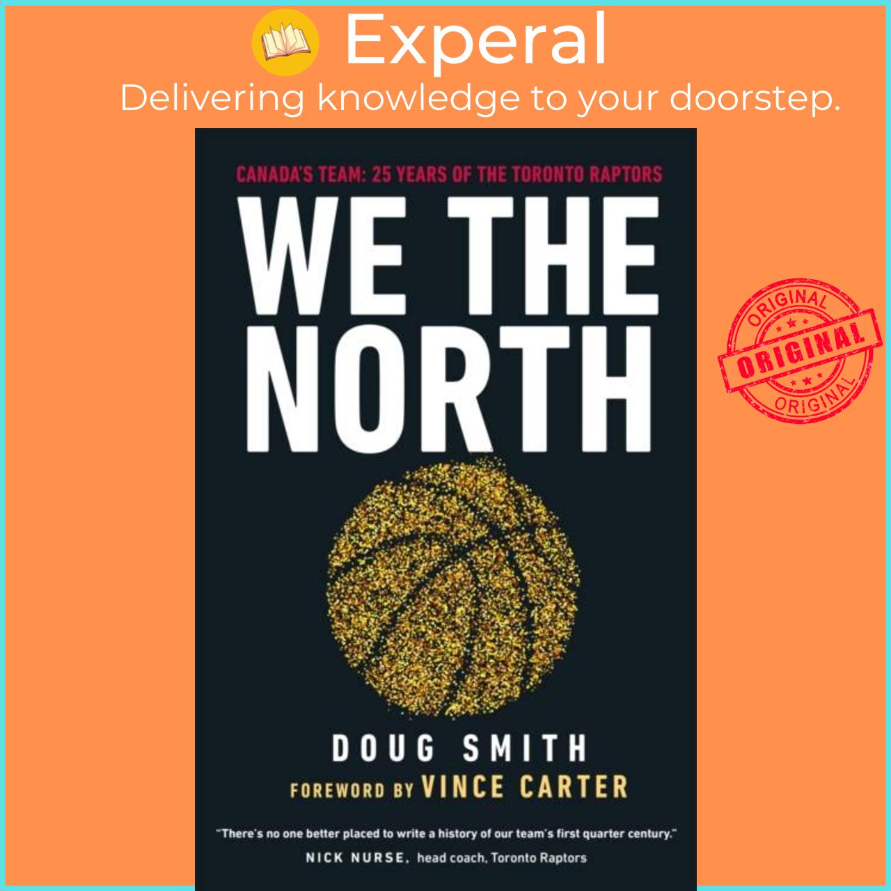 Sách - We the North - Canada's Team: 25 Years of the Toronto Raptors by  (UK edition, paperback)