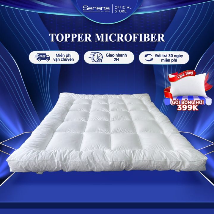 Nệm Topper dầy 10cm lông vũ Microfiber SERENA cao cấp - tấm chăn lót đệm niệm topper toper nệm lông vũ trải sàn giường ngủ khách sạn dày 1m2 1m4 1m6 1m8 chính hãng