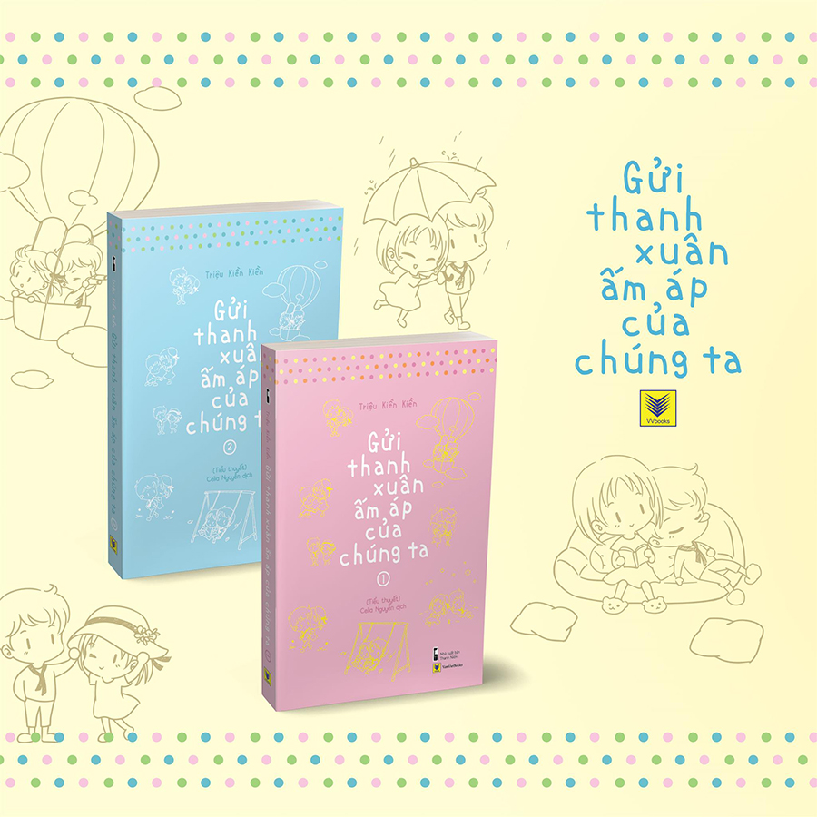 Gửi Thanh Xuân Ấm Áp Của Chúng Ta (Tập 1 Và 2)  - Bản Đặc Biệt Tặng Kèm 3 Postcard Và Bookmark