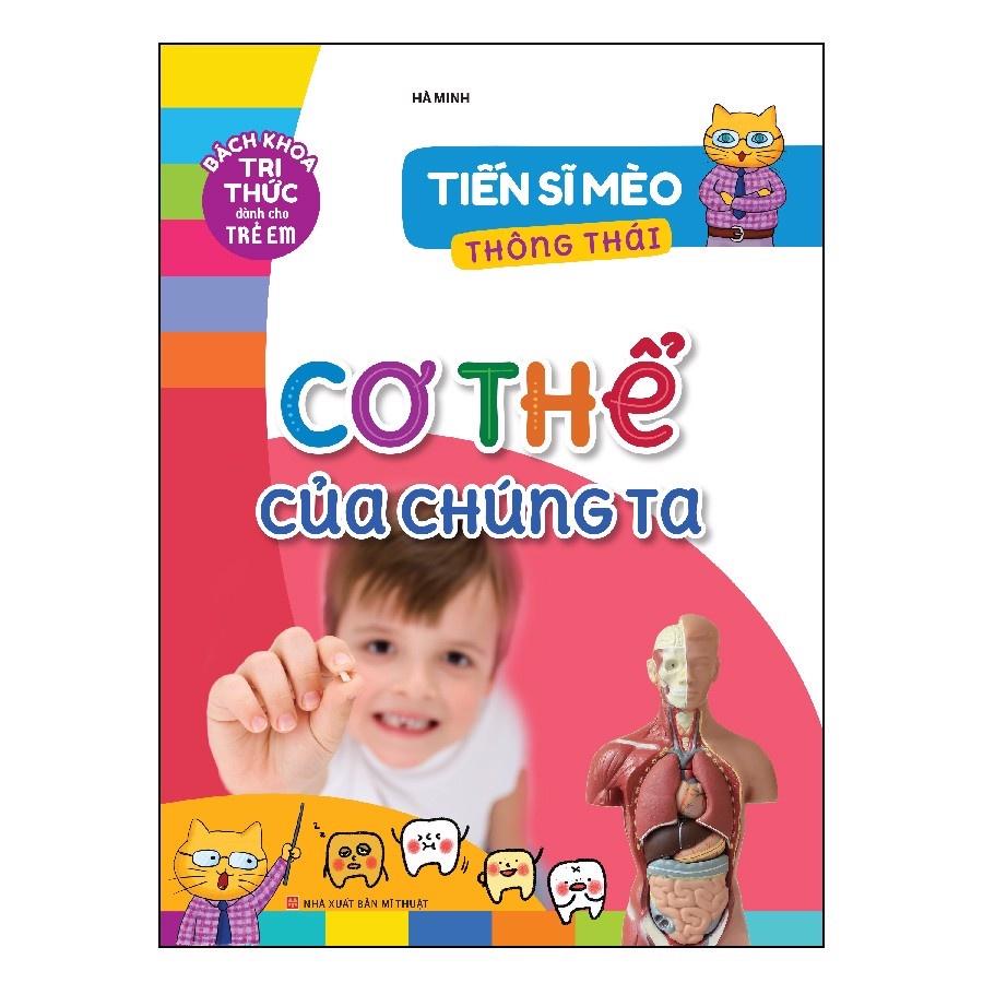 Sách Bách Khoa Tri Thức Dành Cho Trẻ Em Tiến Sĩ Mèo Thông Thái Cơ Thể Của Chúng Ta - Minh Long