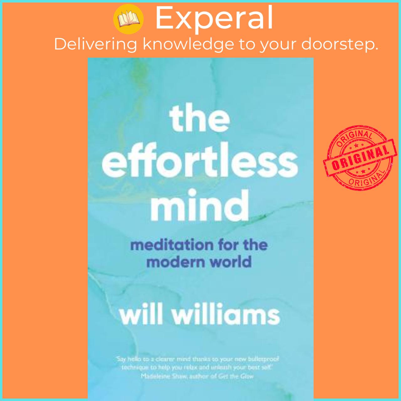 Sách - The Effortless Mind : Meditation for the Modern World by Will Williams