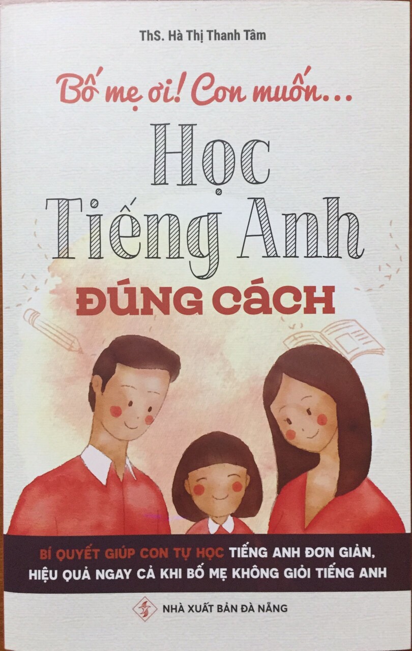 Bố mẹ ơi! Con muốn học tiếng Anh đúng cách