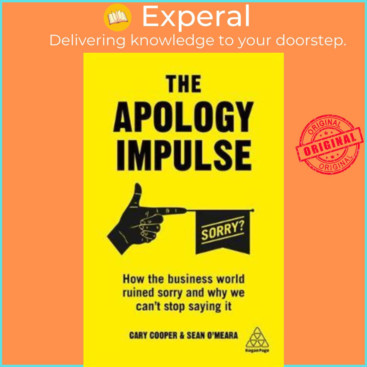 Sách - The Apology Impulse : How the Business World Ruined Sorry and Why We Can't by Cary Cooper