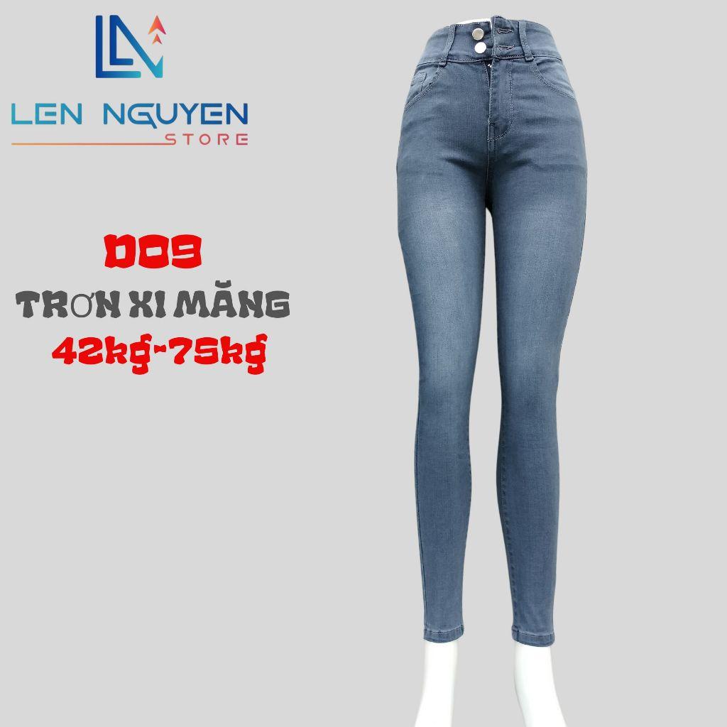 D09_Quần jean nữ, dài, lưng cao, quần bò nữ dáng ôm, quần rin nữ có big size, cho 42kg đến 75kg,LEN NGUYEN STORE - Trơn Xi Măng