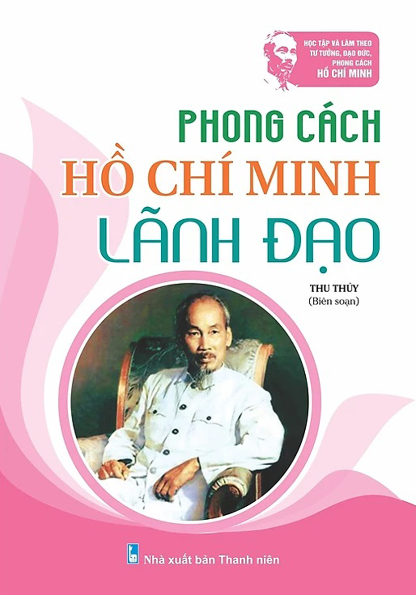 Phong Cách Hồ Chí Minh - Lãnh Đạo (ND)