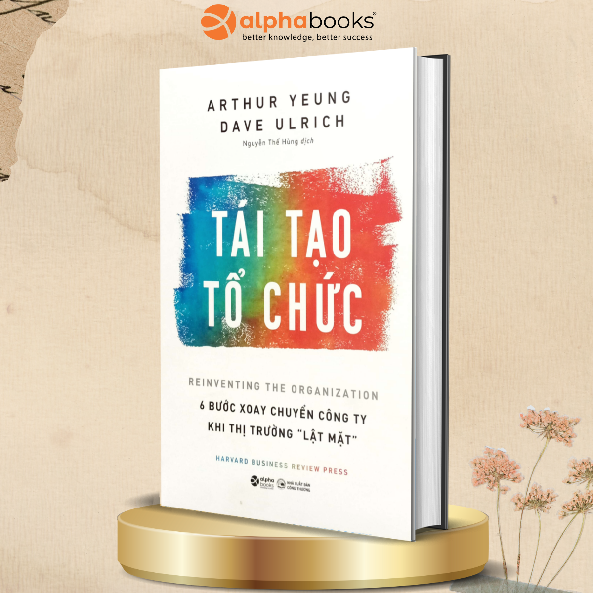 Tái Tạo Tổ Chức 6 Bước Xoay Chuyển Công Ty Khi Thị Trường Lật Mặt