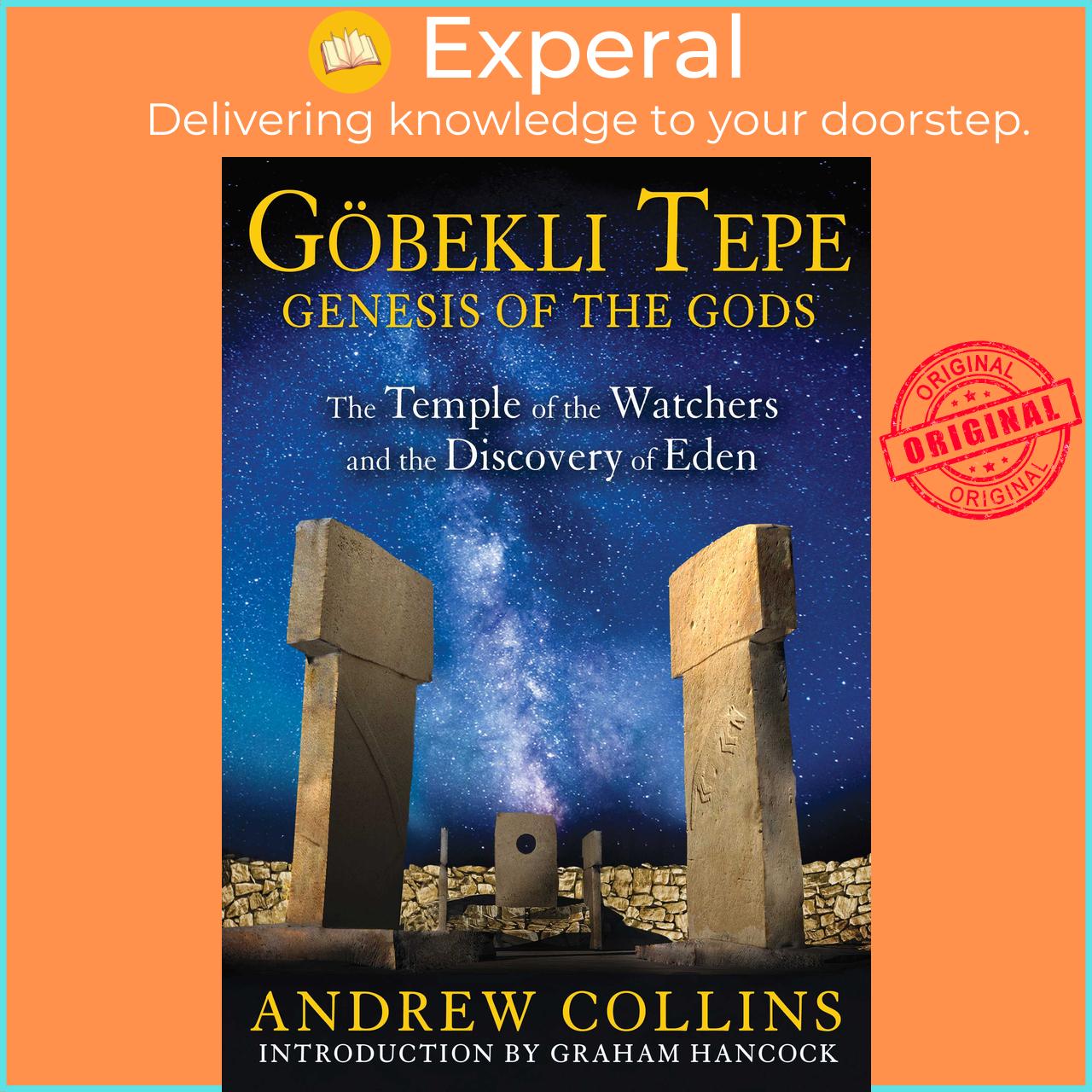 Sách - Gobekli Tepe: Genesis of the Gods - The Temple of the Watchers and the by Andrew Collins