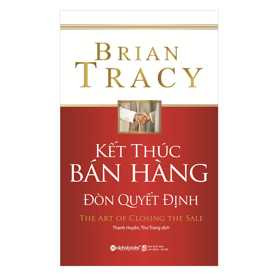 Kết Thúc Bán Hàng – Đòn Quyết Định (*** Sách Bản Quyền ***)