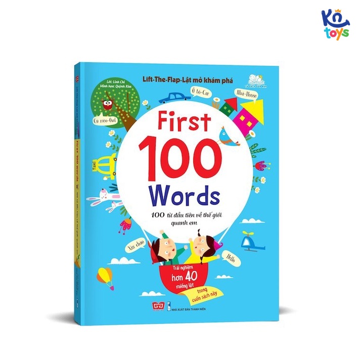 Sách Tương Tác Lật Mở Khám Phá Khổ lớn Lift The Flap - First 100 Words - 100 Từ Đầu Tiên Về Thế Giới Quanh Em – Đinh Tị