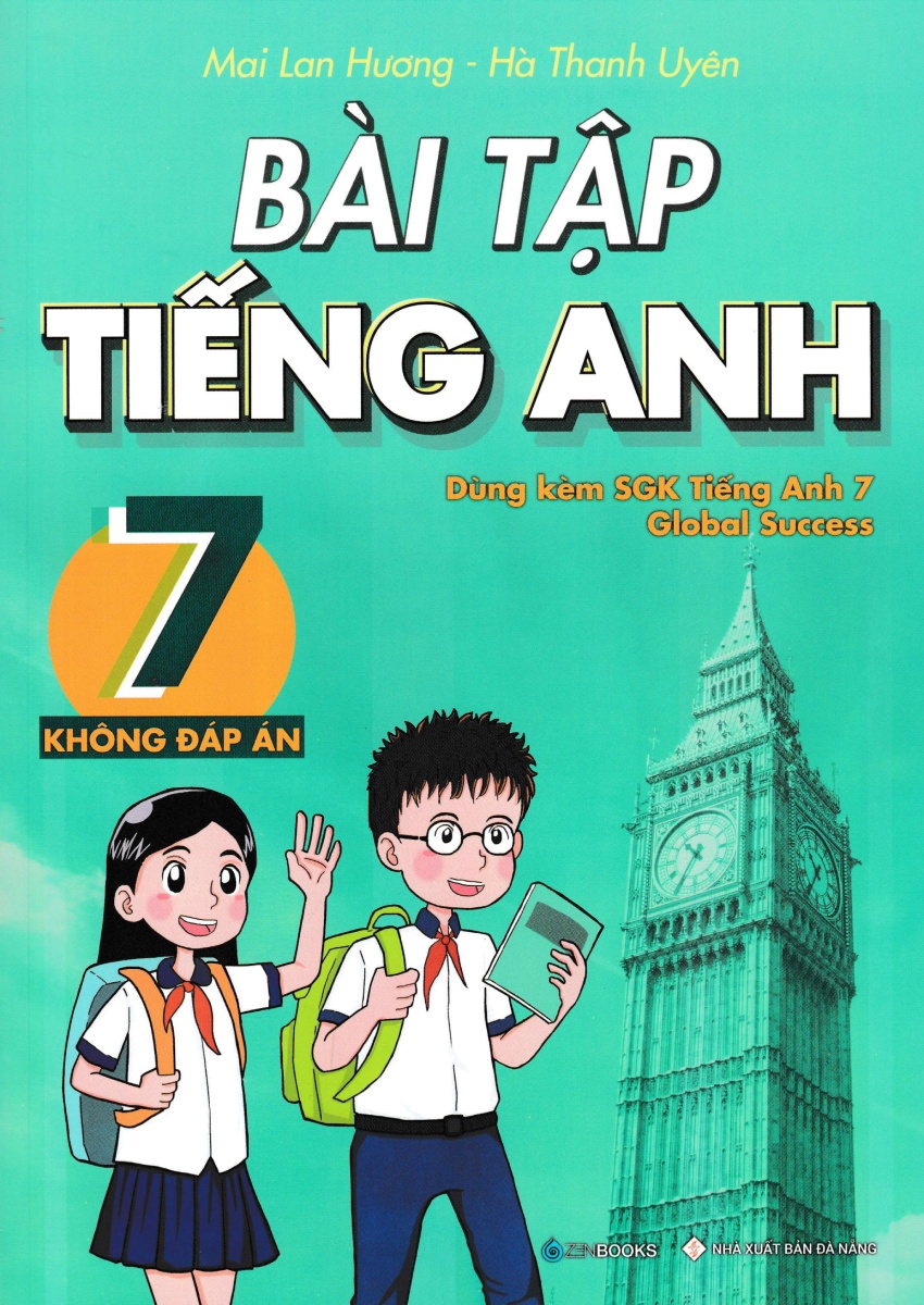 Bài Tập Tiếng Anh Lớp 7 - Không Đáp Án (Dùng Kèm SGK Tiếng Anh 7 Global Success) _ZEN