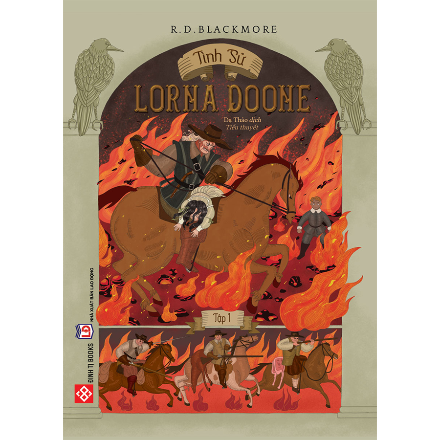 Tình sử Lorna Doone (2 tập) Tác phẩm văn học kinh điển Anh lần đầu tiên được xuất bản bằng Tiếng Việt - Đinh Tị Books
