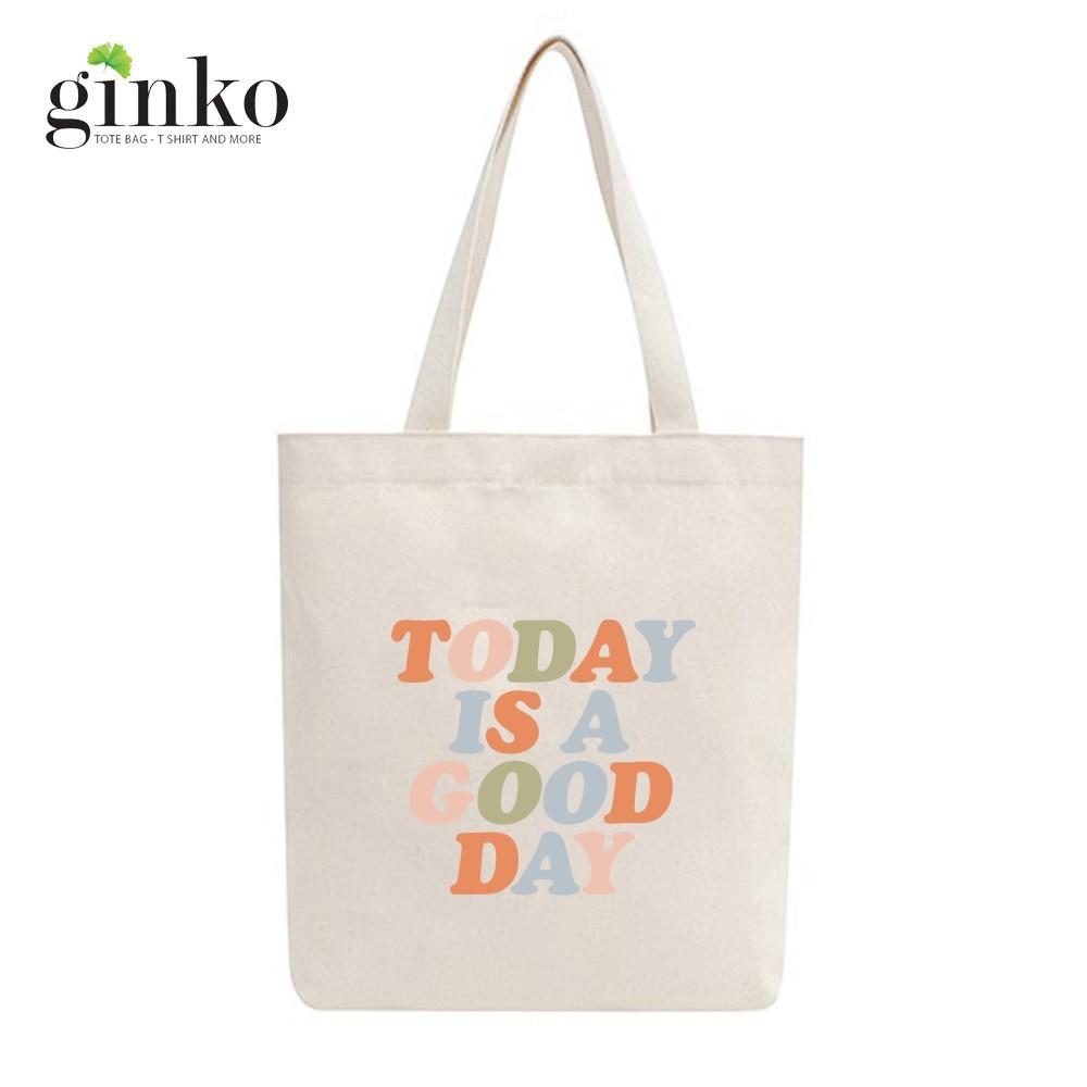 Túi Tote Vải Mộc Ginko kiểu basic có dây kéo khóa miệng túi đựng vừa laptop 14 inch và nhiều đồ dùng In Hình TODAY IS A GOOD DAY M26