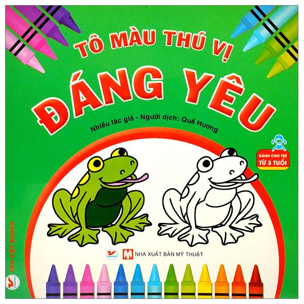Tô Màu Thú Vị - Đáng Yêu (Dành Cho Trẻ Từ 3 Tuổi)