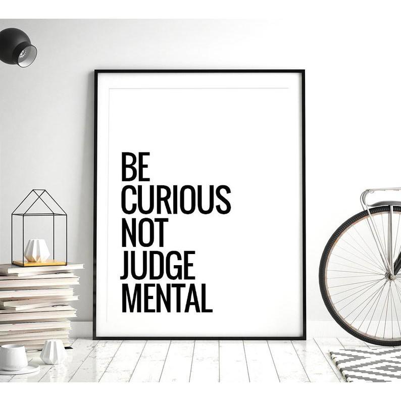 Tranh in cao cấp | Typography-Be Curious Not Judgemental Art 19 , tranh canvas giá rẻ
