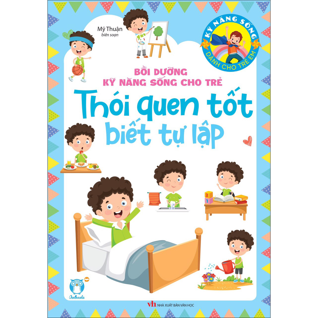 Kỹ Năng sống dành cho trẻ - Thói quen tốt biết tự lập