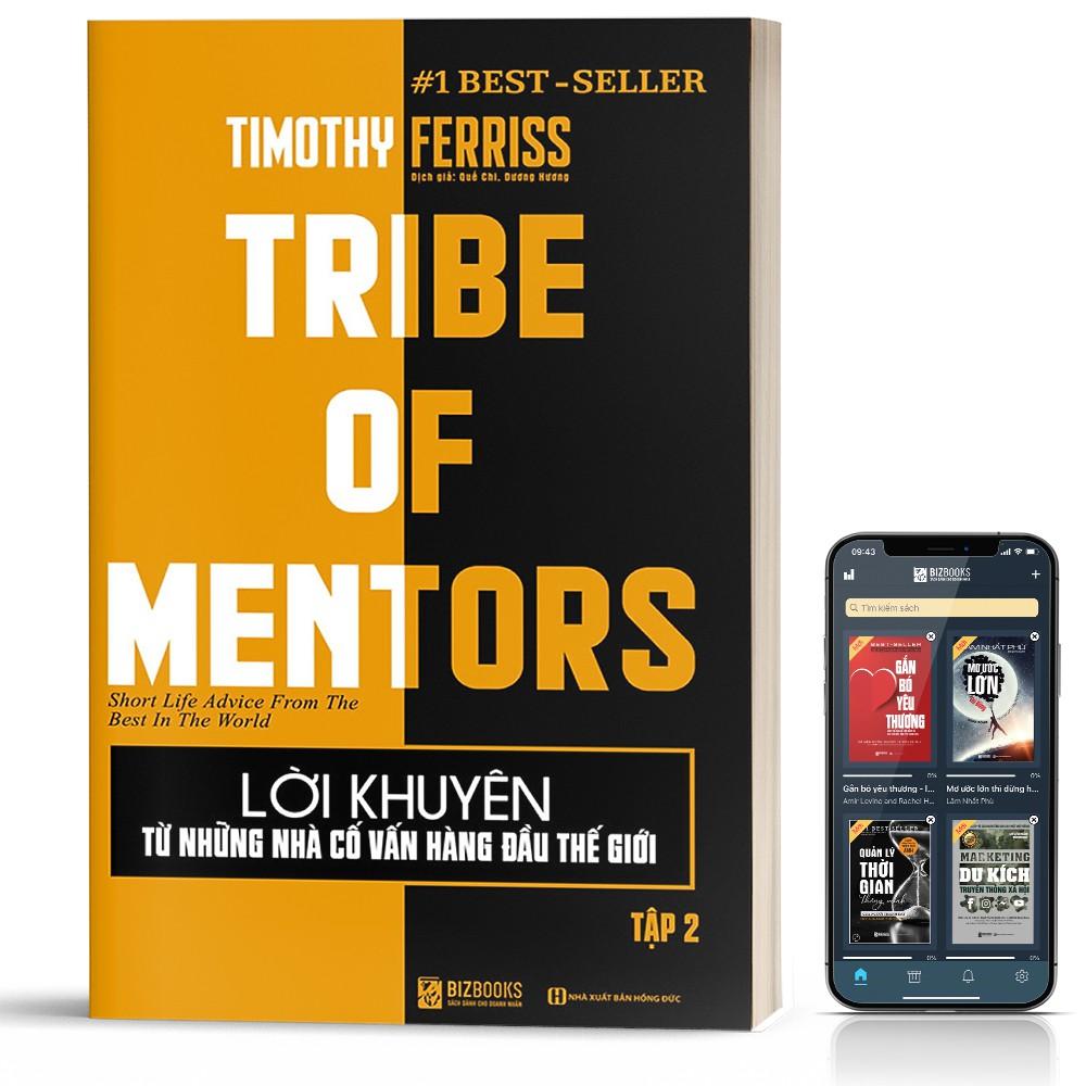 Sách - Lời Khuyên Từ Những Nhà Cố Vấn Hàng Đầu Thế Giới – Tribe Of Mentors (Tập 2)