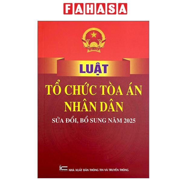 Sách - Luật Tổ Chức Tòa Án Nhân Dân (Sửa Đổi, Bổ Sung Năm 2025)