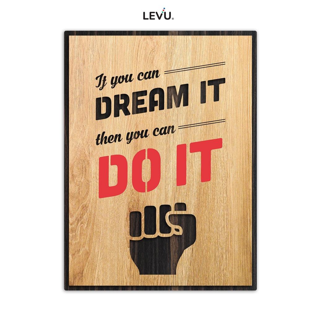 Tranh gỗ khắc chữ tiếng Anh LEVU EN07 “If you can dream it then you can do it”