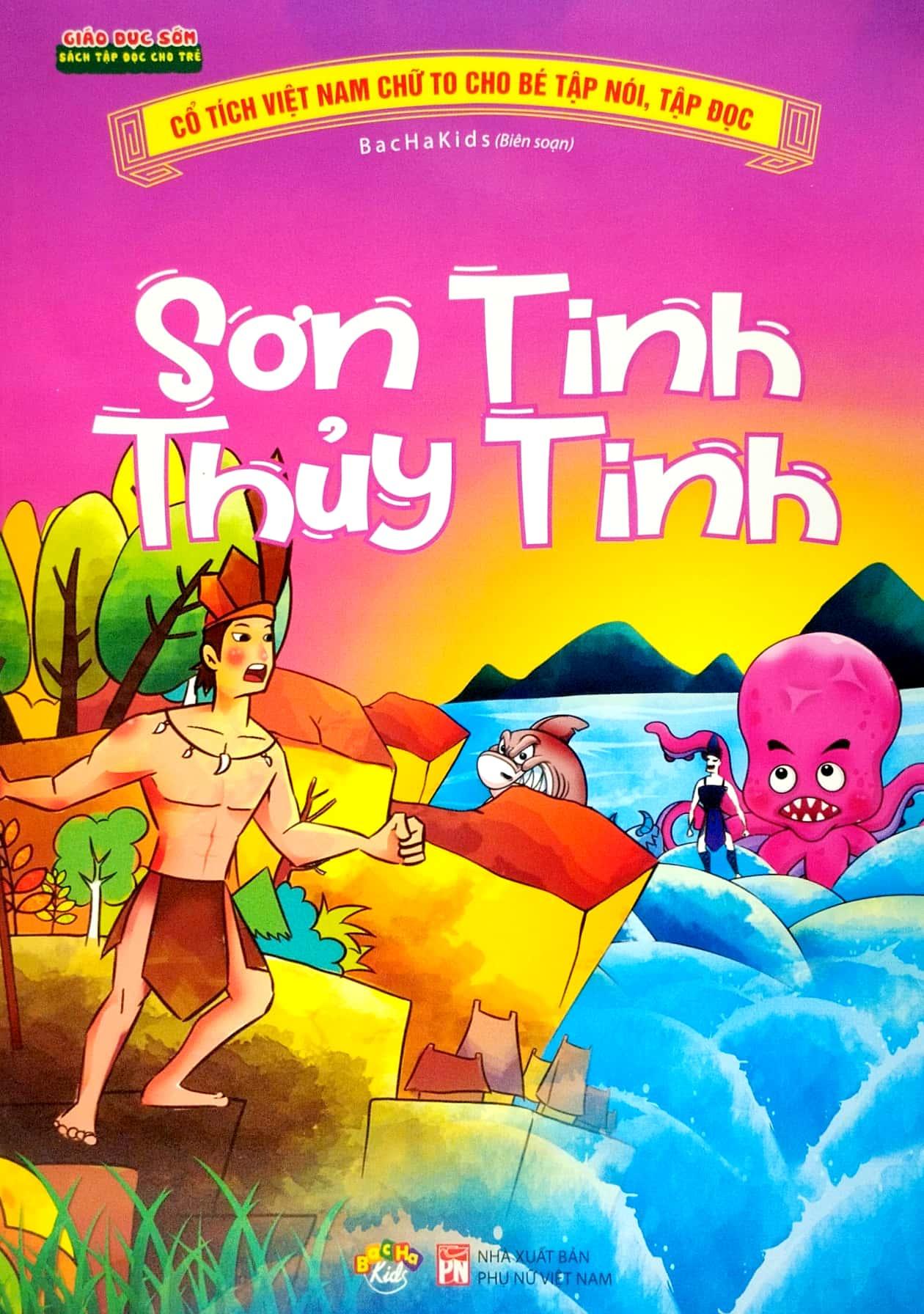 Cổ Tích Việt Nam Chữ To Cho Bé Tập Nói, Tập Đọc - Sơn Tinh Thủy Tinh