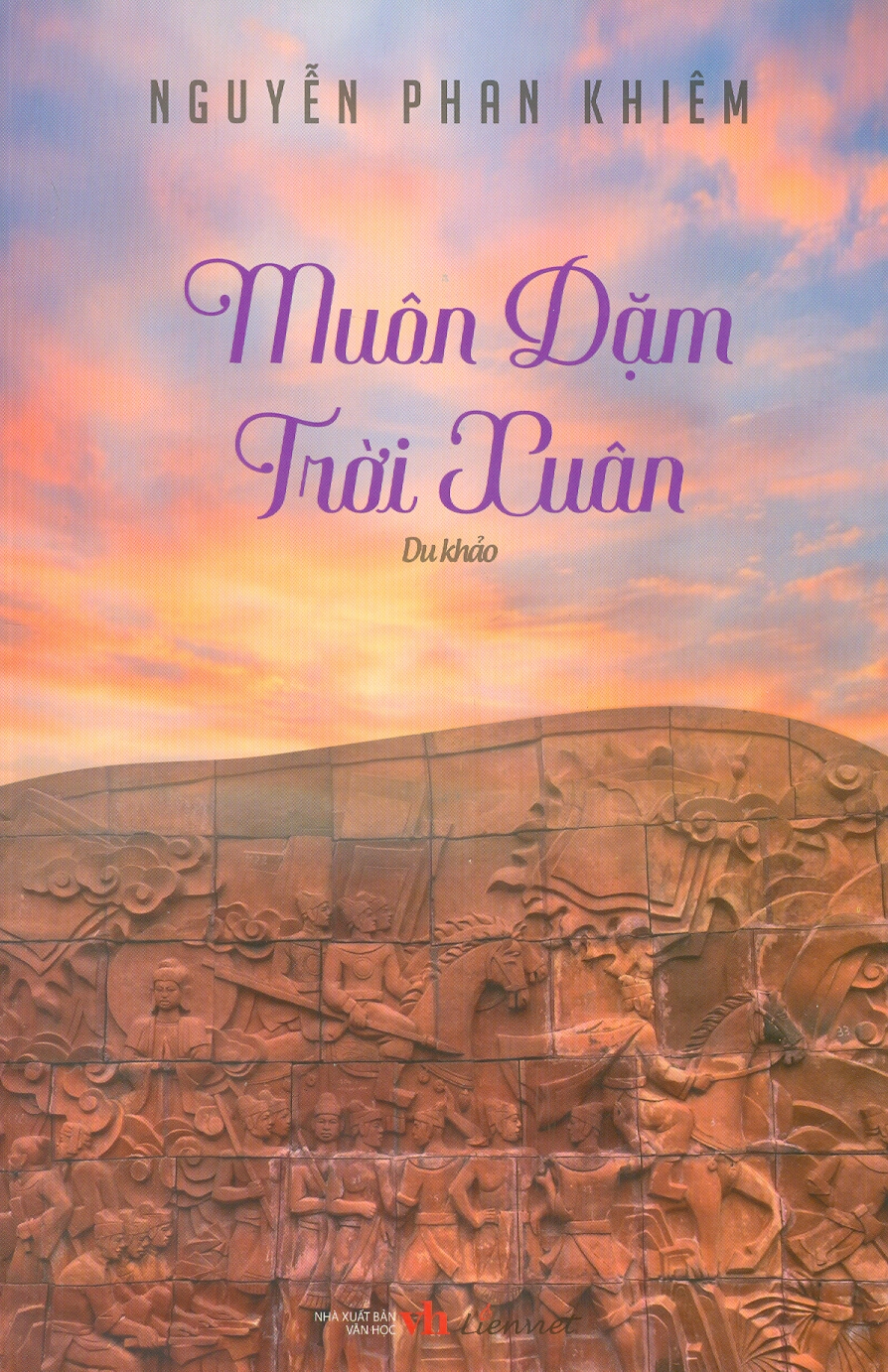 MUÔN DẶM TRỜI XUÂN (Du khảo) - Nguyễn Phan Khiêm – Liên Việt Books