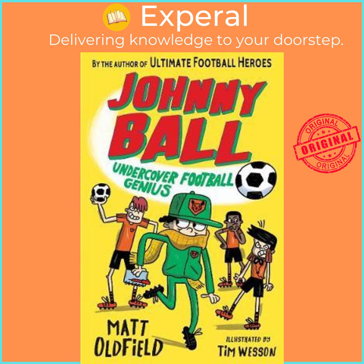 Sách - Johnny Ball: Undercover Football Genius by Matt Oldfield (UK edition, paperback)