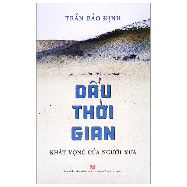 Dấu Thời Gian - Khát Vọng Của Người Xưa