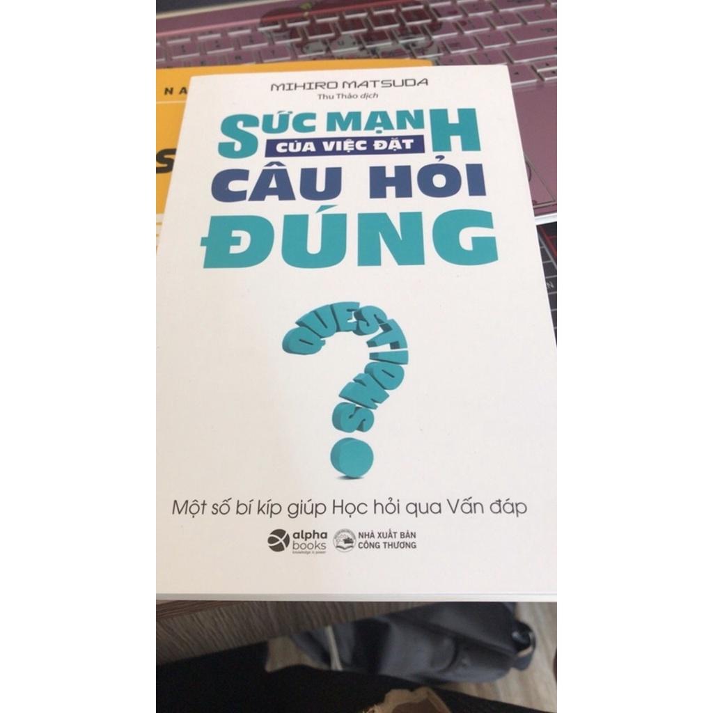 Sách Sức mạnh của việc đặt câu hỏi đúng - ALphabooks - BẢN QUYỀN