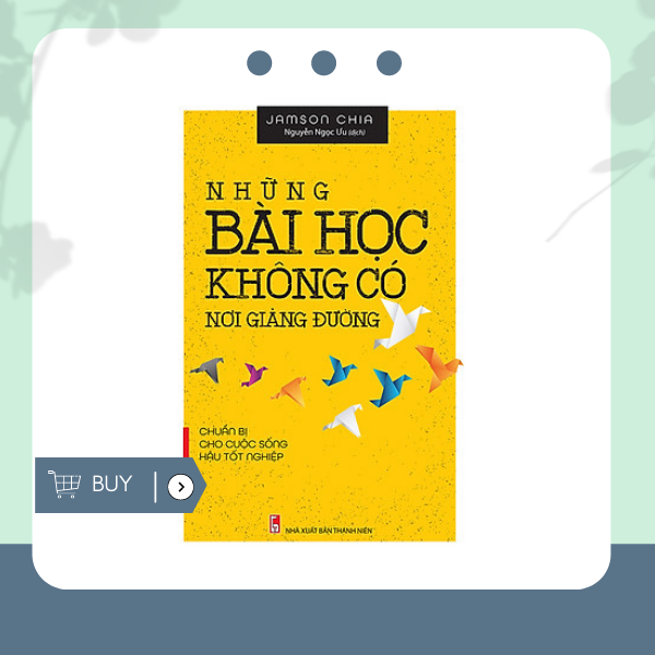 Những Bài Học Không Có Nơi Giảng Đường