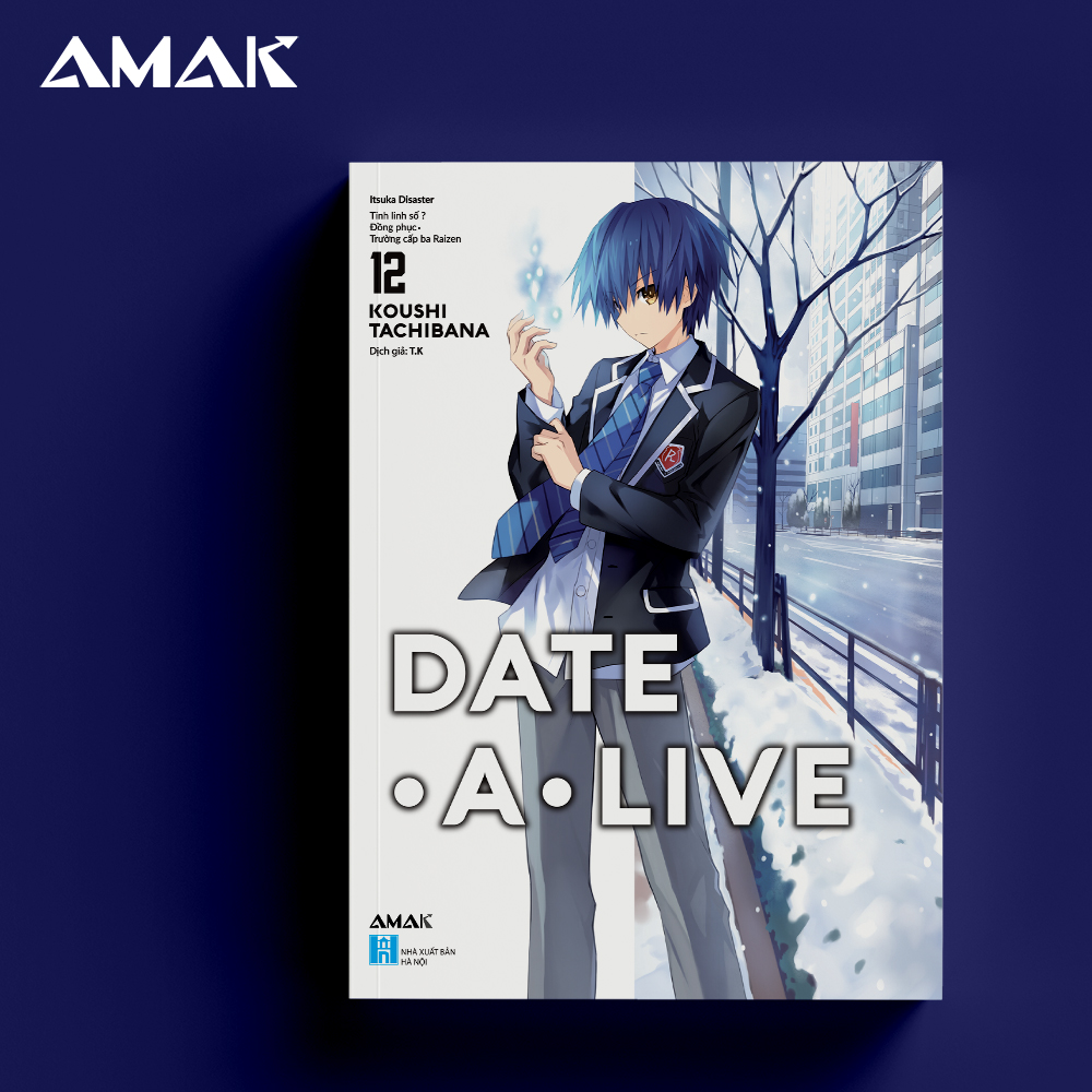 [Light Novel] Date A Live - Tập 12 - Itsuka Disaster - Amakbooks (Tái bản)