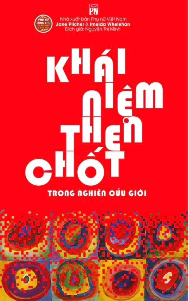 Khái Niệm Then Chốt Trong Nghiên Cứu Giới - Jane Pilcher & Imelda Whelehan - Tủ sách Phụ Nữ Tùng Thư