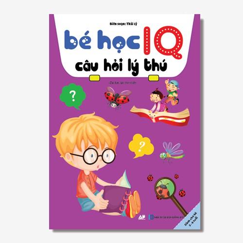 Sách - Bé Học IQ Câu Hỏi Lý Thú - Dành Cho Bé Từ 3 - 6 Tuổi