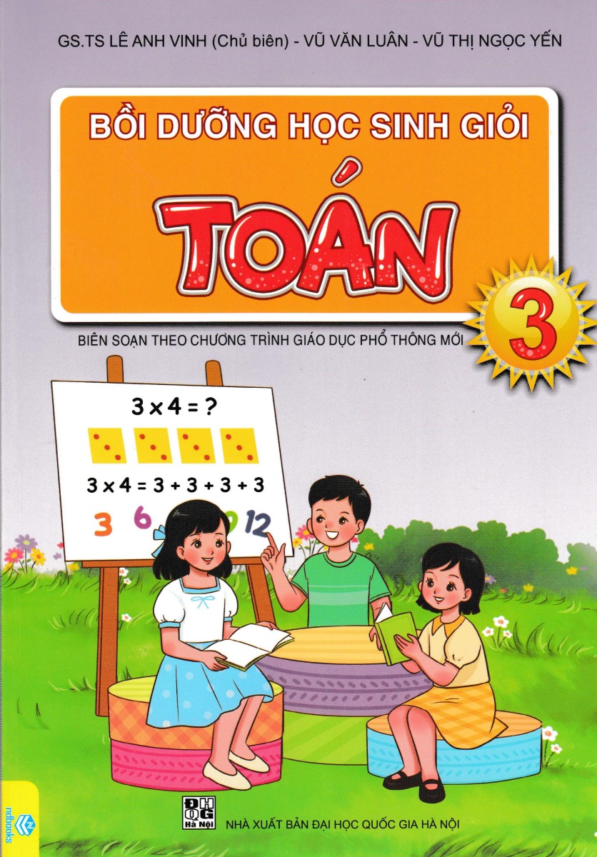 Bồi Dưỡng Học Sinh Giỏi Toán Lớp 3 (Biên Soạn Theo Chương Trình GDPT Mới - ND)