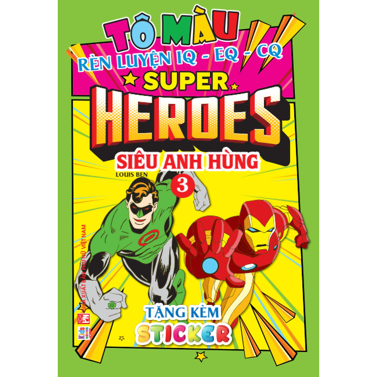 Tô Màu Rèn Luyện Iq Eq Cq - Super Heroes Siêu Anh Hùng - Tập 3 - Tặng Kèm Sticker