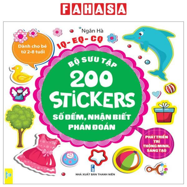 Bộ Sưu Tập 200 Stickers - Số Đếm, Nhận Biết, Phán Đoán (Tài Bản 2023)