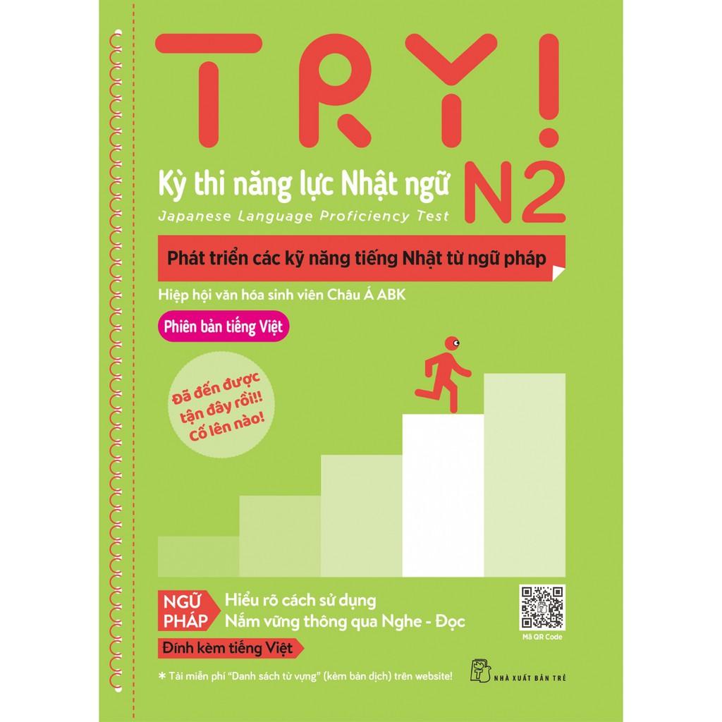 Try Kỳ thi năng lực Nhật ngữ N2 Phát triển các kỹ năng tiếng Nhật từ ngữ pháp - Bản Quyền