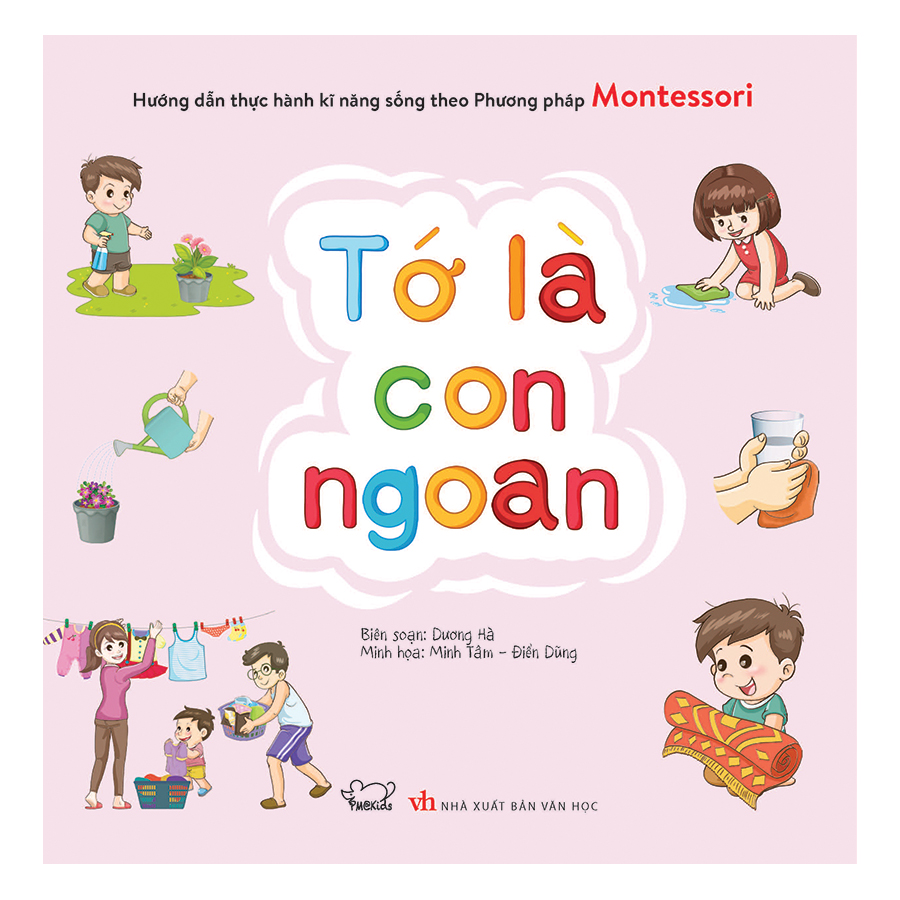 Dạy Con Theo Phương Pháp Montessori - Tớ Là Con Ngoan